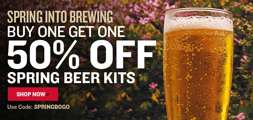 Spring Into Brewing. Buy One, Get One 50% Off. Spring Beer Kits. Shop Now >