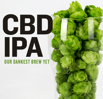 CBD IPA. Our Dankest Brew Yet.