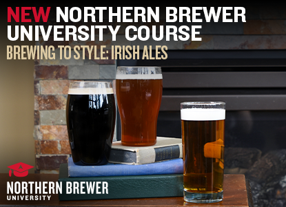 NEW Northern Brewer University Course. Brewing to Style: Irish Ales