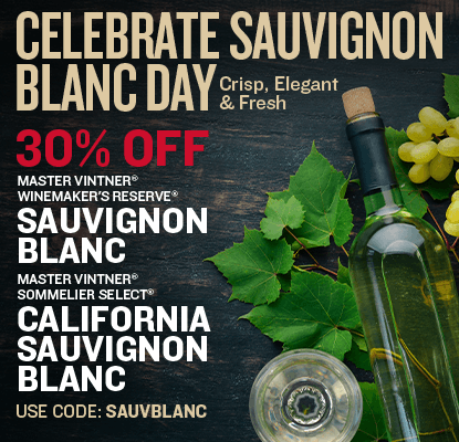 Promotional banner for Sauvignon Blanc wine with a bottle, grapes, and text on a dark background. Text Reads Celebrate Sauvignon Blanc Day Crisp, Elegant & Fresh 30% off Master Vintner Winemakers Reserve Sauvignon Blanc and Master Vintner Sommelier Select California Sauvignon Blanc. Use code: SAUVBLANC
