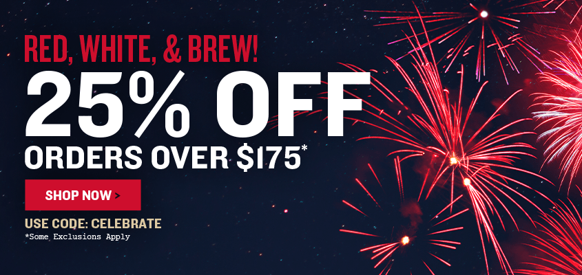 Promotional banner with fireworks and text offering Red, White & Brew! 25% off orders over $175* Use Code: CELEBRATE *Some Exclusions Apply