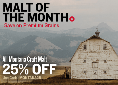 Malt of the Month Save on Premium Grains All Montana Craft Malt 25% off Use Code: MONTANA25 with a barn and mountain landscape in the background.
