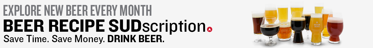 Explore New Beer Every Month Beer Recipe Sudscription Kit Save Time. Save Money. Drink Beer.