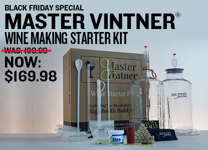 Black Friday Special. Master Vintner Wine Making Starter Kit Now. $169.98. Save $30