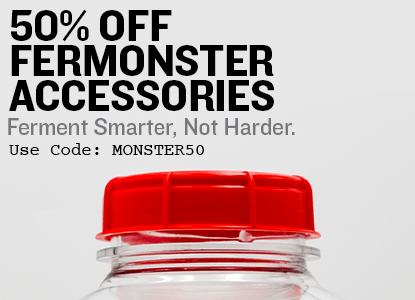 50% off Fermonster Accessories. Ferment smarter, not harder. Use code: MONSTER50